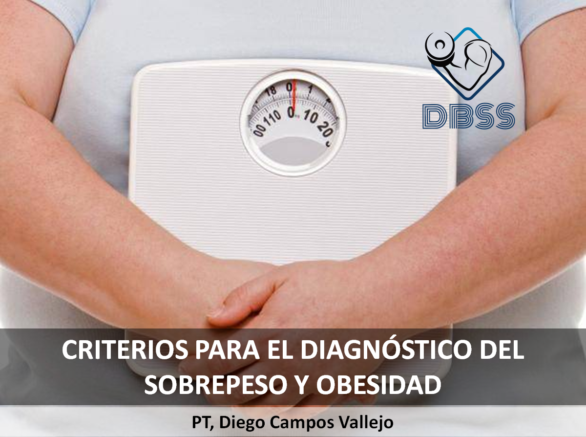 Criterios para el diagnóstico del Sobrepeso y Obesidad / Criterios