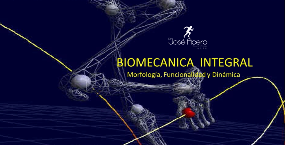 Biomecánica Integral una ventana abierta a nuevos paradigmas en el Análisis del Movimiento Humano