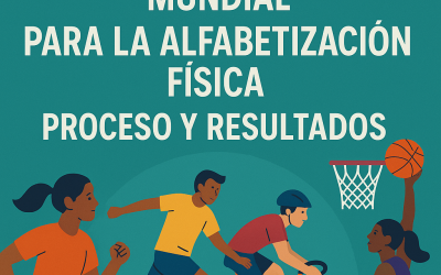 El Marco de Acción Mundial para la Alfabetización Física: Proceso y Resultados